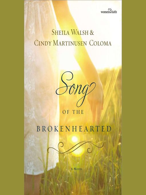 Title details for Song of the Brokenhearted by Sheila Walsh - Available
